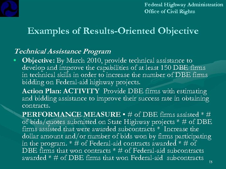 Federal Highway Administration Office of Civil Rights Examples of Results-Oriented Objective Technical Assistance Program