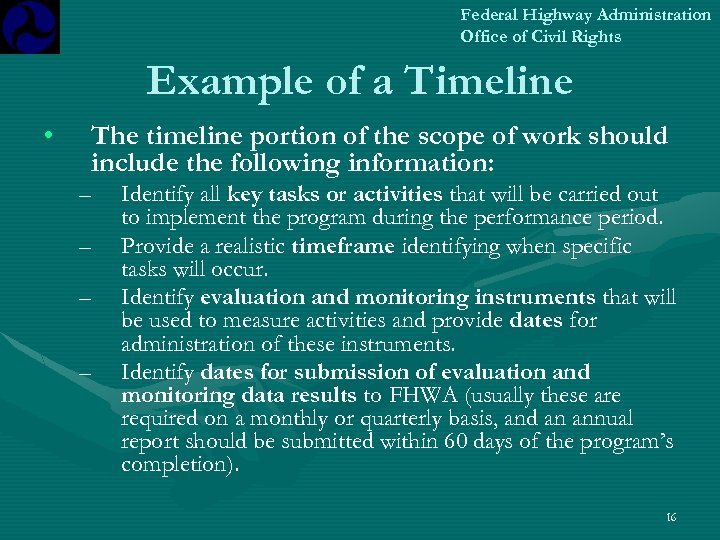 Federal Highway Administration Office of Civil Rights Example of a Timeline • The timeline