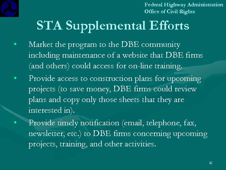Federal Highway Administration Office of Civil Rights STA Supplemental Efforts • • • Market