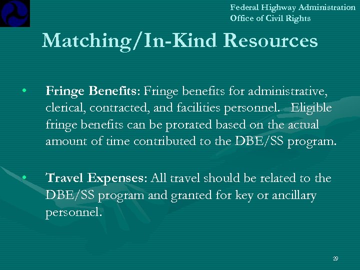 Federal Highway Administration Office of Civil Rights Matching/In-Kind Resources • Fringe Benefits: Fringe benefits
