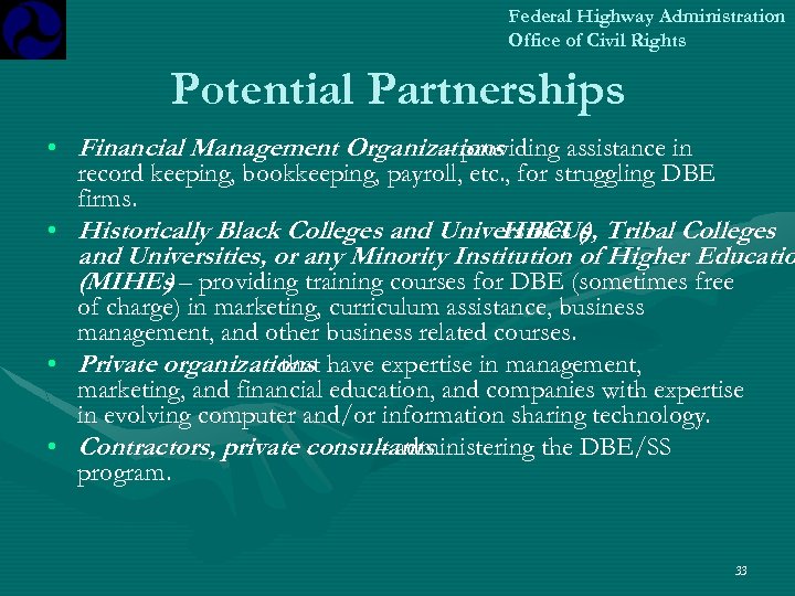 Federal Highway Administration Office of Civil Rights Potential Partnerships • Financial Management Organizations --