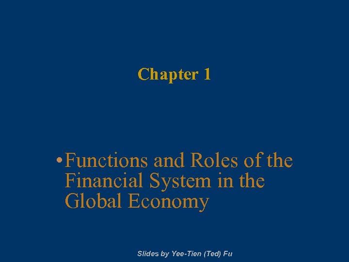 Chapter 1 • Functions and Roles of the Financial System in the Global Economy