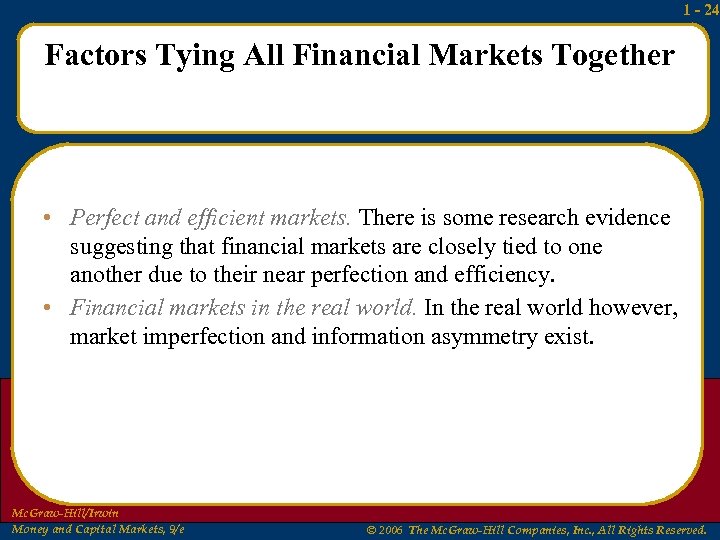1 - 24 Factors Tying All Financial Markets Together • Perfect and efficient markets.