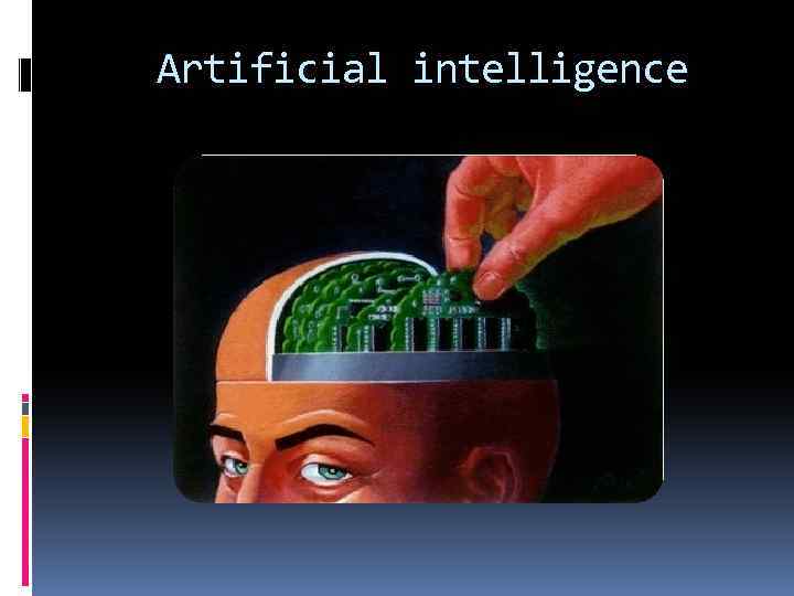 Artificial intelligence 