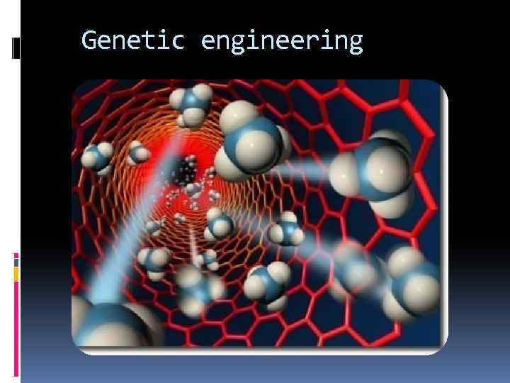 Genetic engineering 