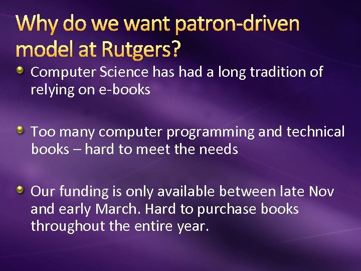 Why do we want patron-driven model at Rutgers? Computer Science has had a long