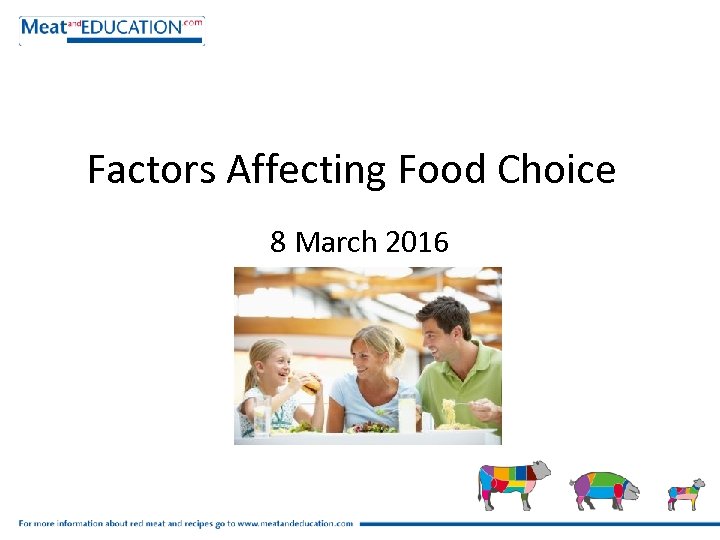Factors Affecting Food Choice 8 March 2016 