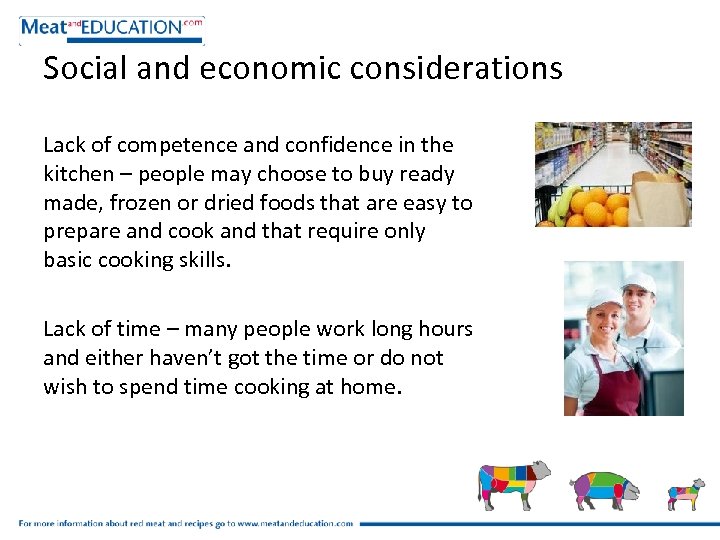 Social and economic considerations Lack of competence and confidence in the kitchen – people