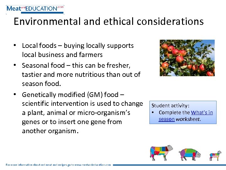 Environmental and ethical considerations • Local foods – buying locally supports local business and