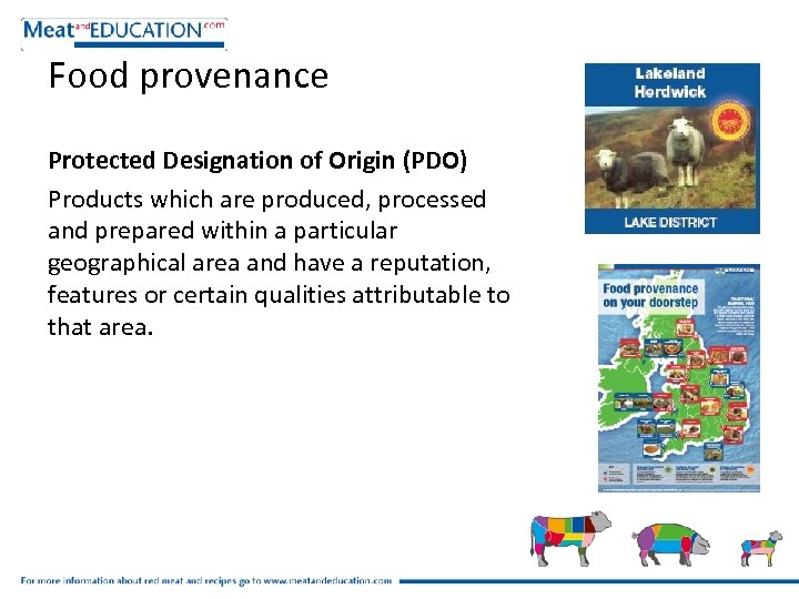 Food provenance Protected Designation of Origin (PDO) Products which are produced, processed and prepared