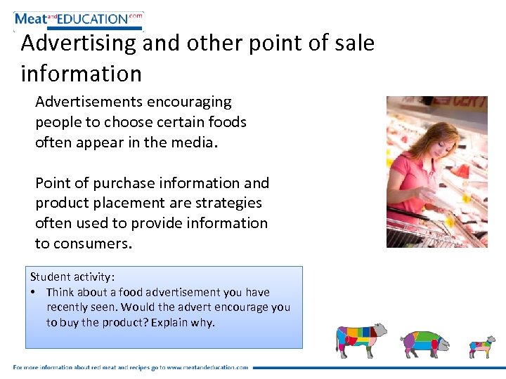 Advertising and other point of sale information Advertisements encouraging people to choose certain foods