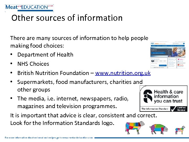 Other sources of information There are many sources of information to help people making