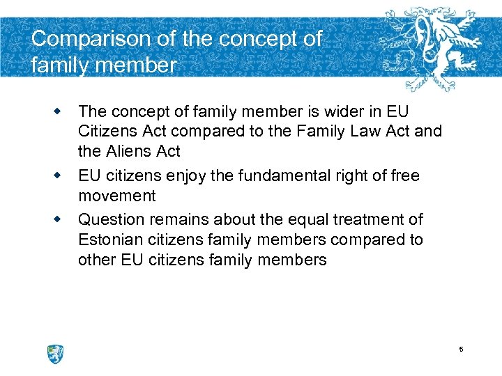 Comparison of the concept of family member w The concept of family member is