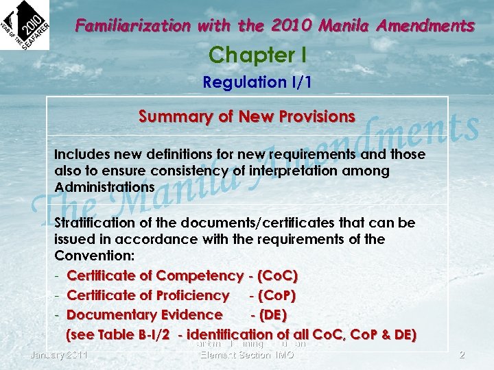 Familiarization with the 2010 Manila Amendments Chapter I Regulation I/1 Summary of New Provisions