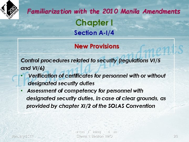 Familiarization with the 2010 Manila Amendments Chapter I Section A-I/4 New Provisions Control procedures