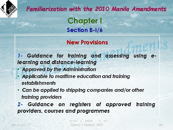 Familiarization with the 2010 Manila Amendments Chapter I Section B-I/6 New Provisions 1 -