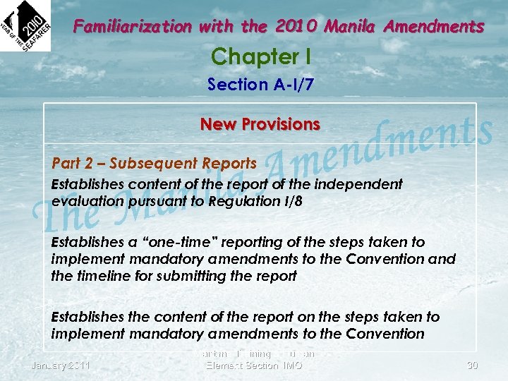 Familiarization with the 2010 Manila Amendments Chapter I Section A-I/7 New Provisions Part 2