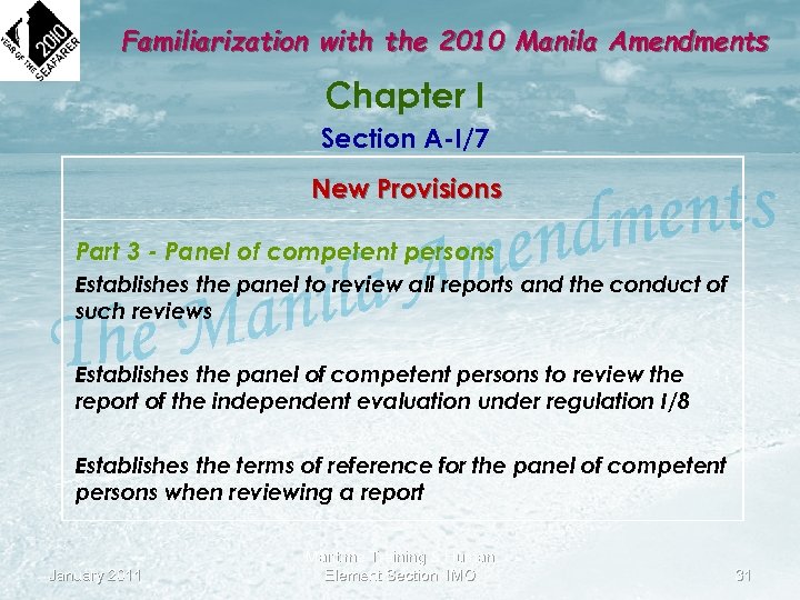 Familiarization with the 2010 Manila Amendments Chapter I Section A-I/7 New Provisions Part 3