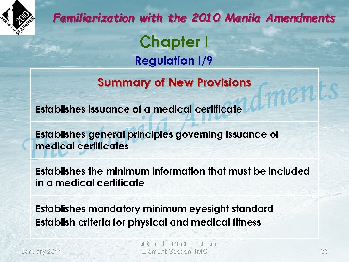 Familiarization with the 2010 Manila Amendments Chapter I Regulation I/9 Summary of New Provisions