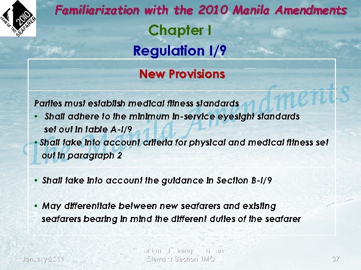 Familiarization with the 2010 Manila Amendments Chapter I Regulation I/9 New Provisions Parties must