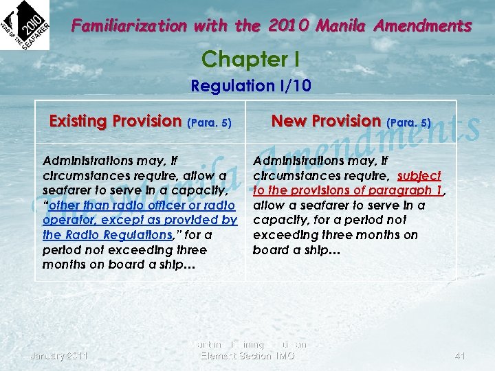 Familiarization with the 2010 Manila Amendments Chapter I Regulation I/10 Existing Provision (Para. 5)