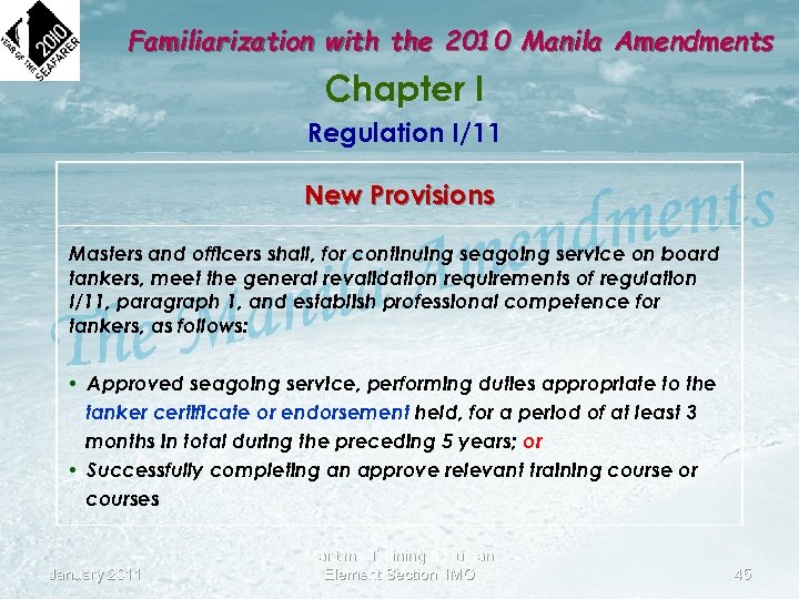 Familiarization with the 2010 Manila Amendments Chapter I Regulation I/11 New Provisions Masters and