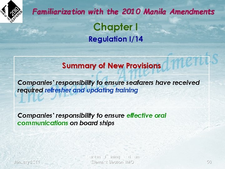 Familiarization with the 2010 Manila Amendments Chapter I Regulation I/14 Summary of New Provisions