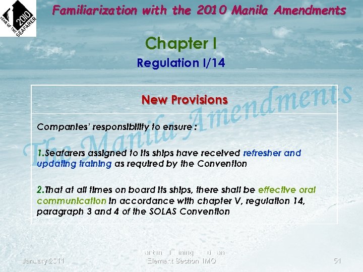 Familiarization with the 2010 Manila Amendments Chapter I Regulation I/14 New Provisions Companies’ responsibility