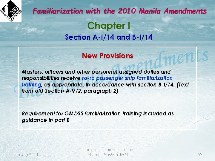 Familiarization with the 2010 Manila Amendments Chapter I Section A-I/14 and B-I/14 New Provisions