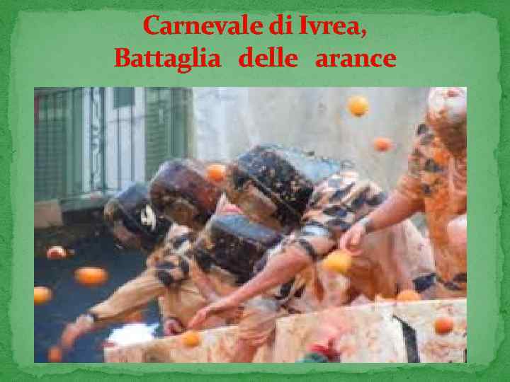 Carnevale di Ivrea, Battaglia delle arance 
