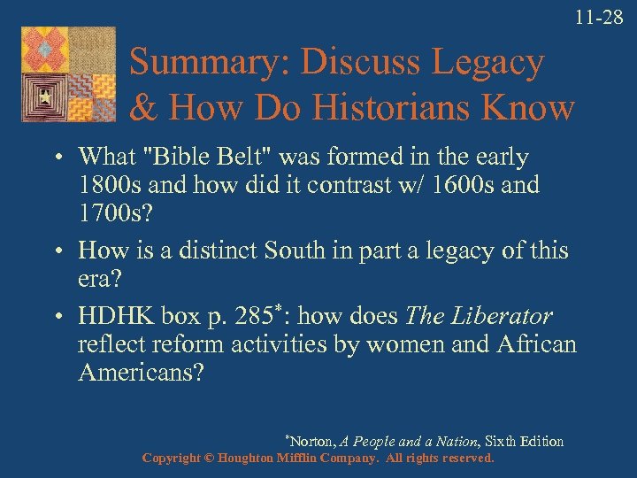 11 -28 Summary: Discuss Legacy & How Do Historians Know • What 