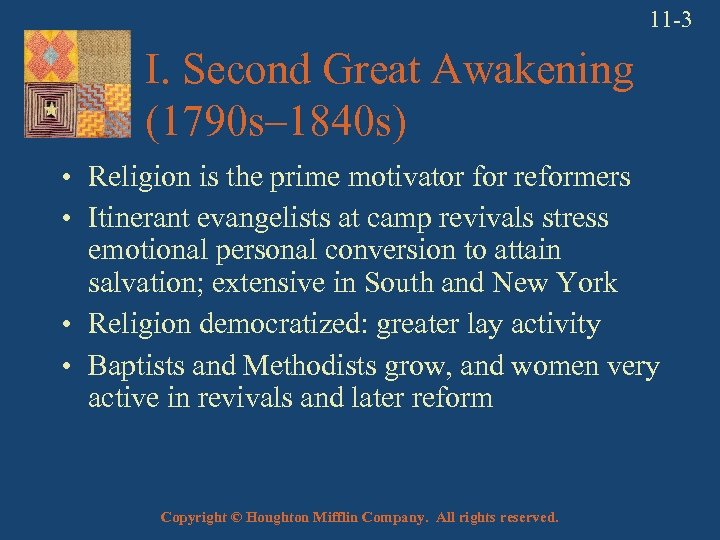 11 -3 I. Second Great Awakening (1790 s– 1840 s) • Religion is the