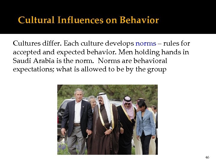 Cultural Influences on Behavior Cultures differ. Each culture develops norms – rules for accepted