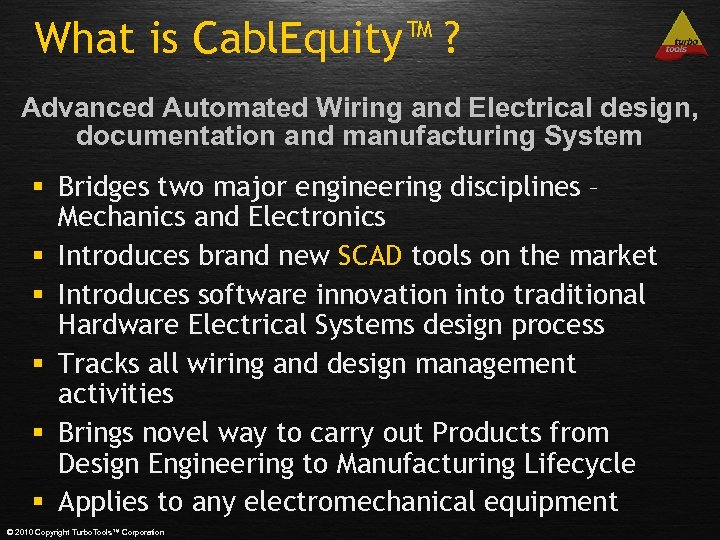What is Cabl. Equity™ ? Advanced Automated Wiring and Electrical design, documentation and manufacturing