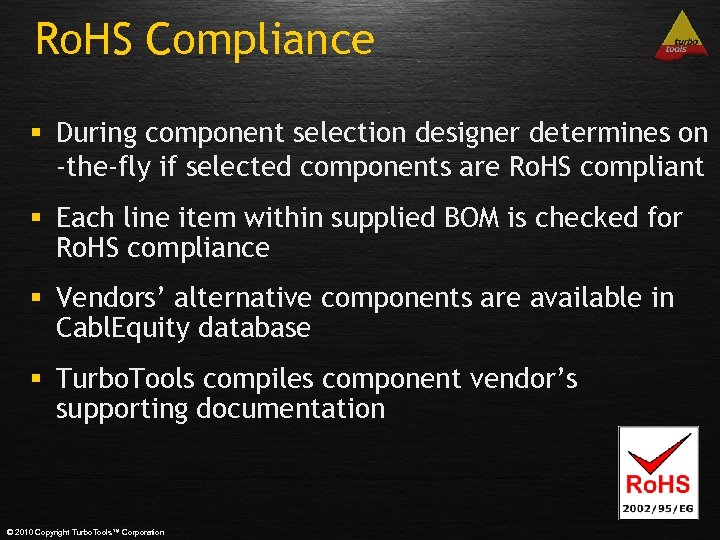 Ro. HS Compliance § During component selection designer determines on -the-fly if selected components