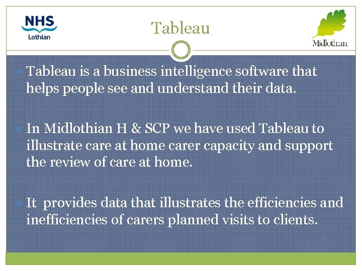 Tableau is a business intelligence software that helps people see and understand their data.