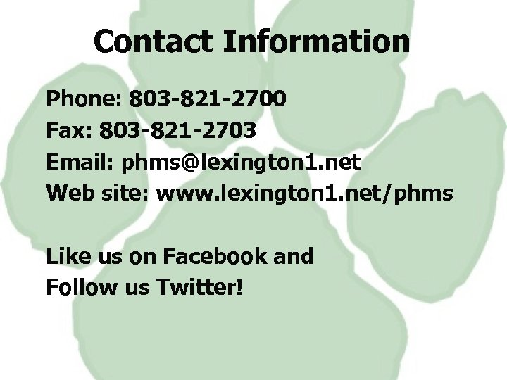 Contact Information Phone: 803 -821 -2700 Fax: 803 -821 -2703 Email: phms@lexington 1. net