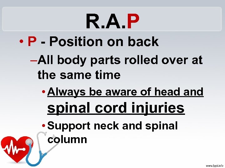 R. A. P • P - Position on back –All body parts rolled over