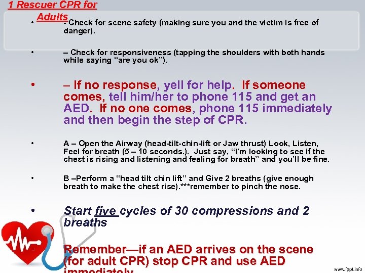 1 Rescuer CPR for Adults • - Check for scene safety (making sure you