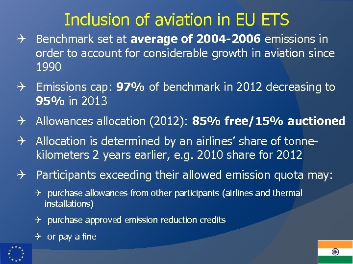 Inclusion of aviation in EU ETS Q Benchmark set at average of 2004 -2006