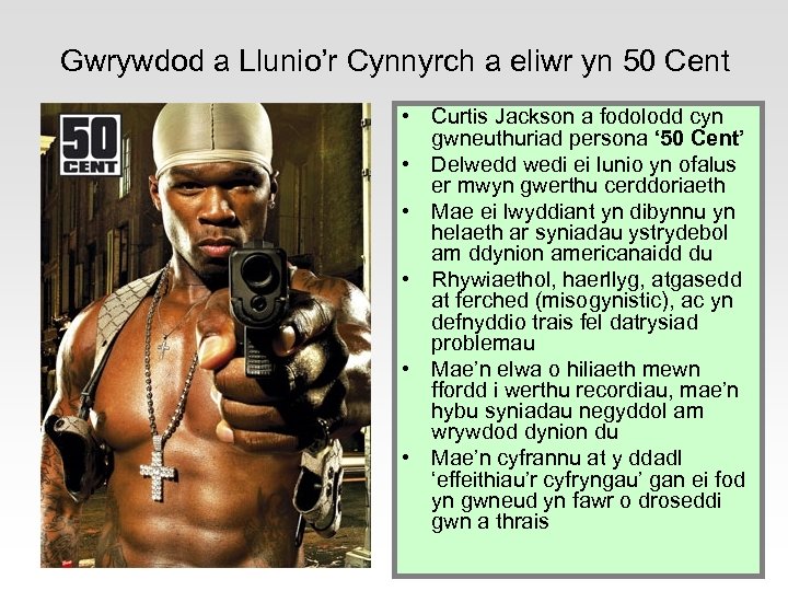 Gwrywdod a Llunio’r Cynnyrch a eliwr yn 50 Cent • Curtis Jackson a fodolodd