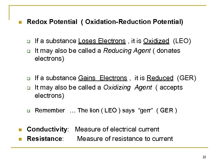 n Redox Potential ( Oxidation-Reduction Potential) q q If a substance Loses Electrons ,