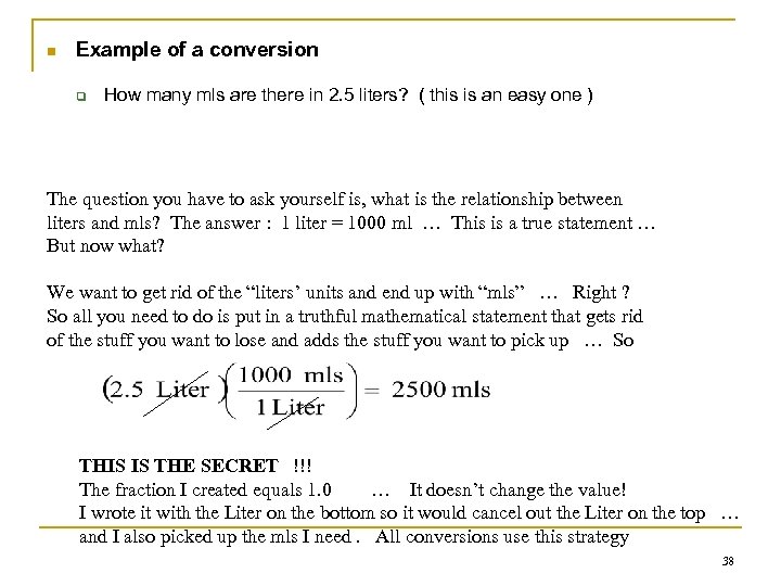 n Example of a conversion q How many mls are there in 2. 5