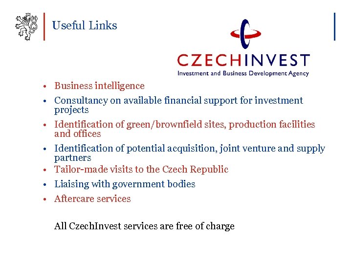 Useful Links • Business intelligence • Consultancy on available financial support for investment projects