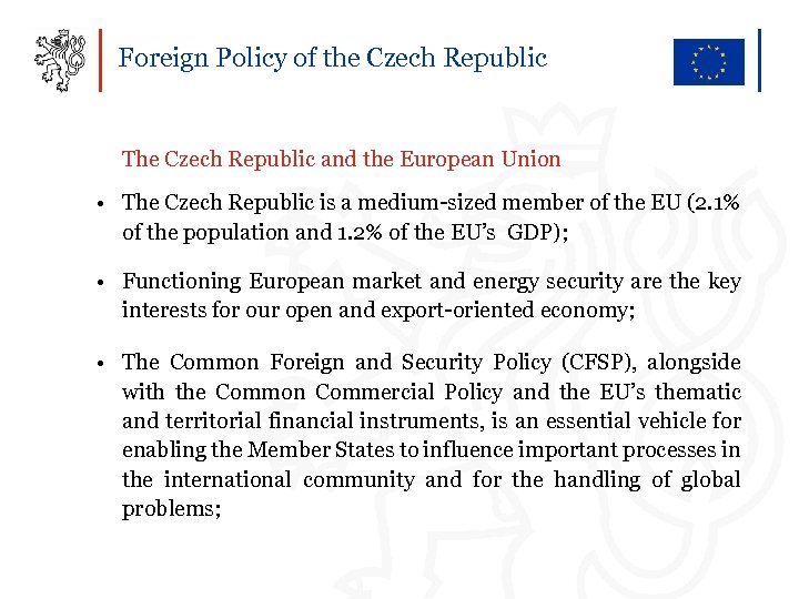 Foreign Policy of the Czech Republic The Czech Republic and the European Union •