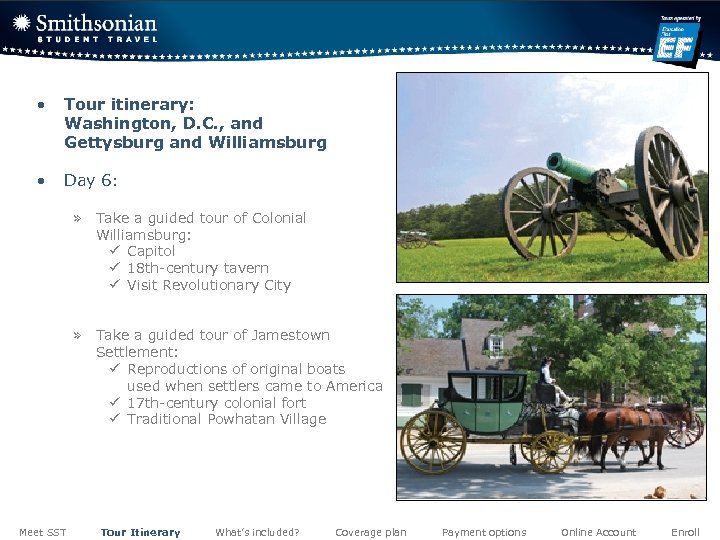  • Tour itinerary: Washington, D. C. , and Gettysburg and Williamsburg • Day