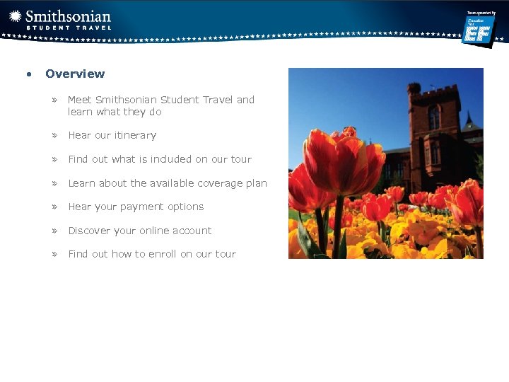  • Overview » Meet Smithsonian Student Travel and learn what they do »
