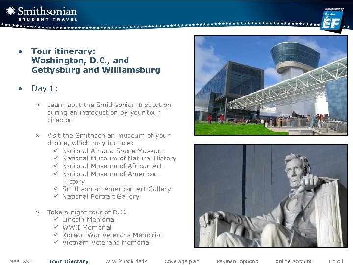  • Tour itinerary: Washington, D. C. , and Gettysburg and Williamsburg • Day