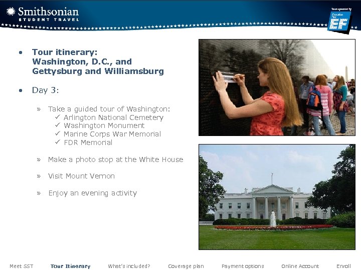 • Tour itinerary: Washington, D. C. , and Gettysburg and Williamsburg • Day