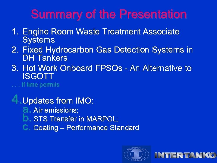 Summary of the Presentation 1. Engine Room Waste Treatment Associate Systems 2. Fixed Hydrocarbon